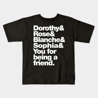 Thank You For Being A Friend Kids T-Shirt